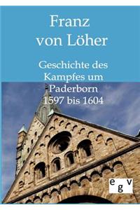 Geschichte des Kampfes um Paderborn 1597 bis 1604