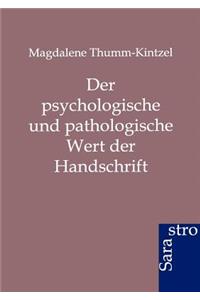 Der Psychologische Und Pathologische Wert Der Handschrift