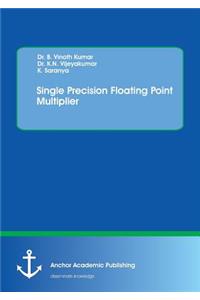 Single Precision Floating Point Multiplier