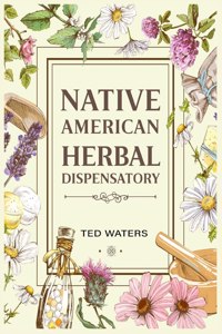 Native American Herbal Dispensatory