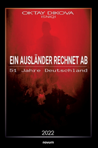 Ein Ausländer rechnet ab