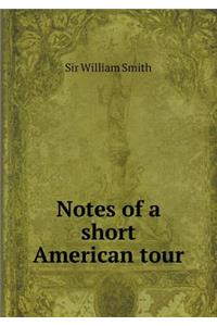 Notes of a Short American Tour