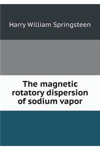 The magnetic rotatory dispersion of sodium vapor