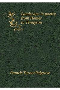 Landscape in poetry from Homer to Tennyson