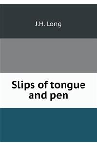 Slips of tongue and pen