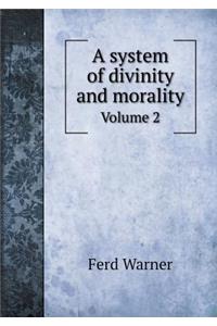 A system of divinity and morality Volume 2
