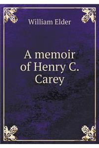 A Memoir of Henry C. Carey