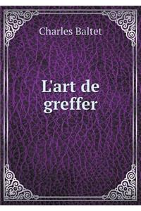 L'Art de Greffer