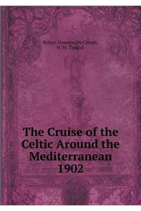 The Cruise of the Celtic Around the Mediterranean 1902