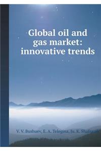 The Global Oil and Gas Market