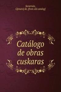 Catalogo de obras cuskaras