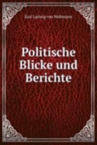 Politische Blicke und Berichte