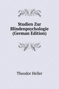 Studien Zur Blindenpsychologie (German Edition)