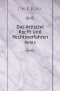 Das Attische Recht Und Rechtsverfahren