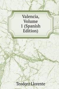 Valencia, Volume 1 (Spanish Edition)