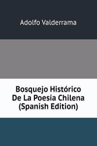 Bosquejo Historico De La Poesia Chilena (Spanish Edition)