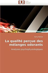 La Qualité Perçue Des Mélanges Odorants