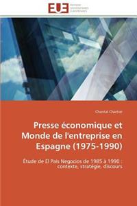 Presse Économique Et Monde de l'Entreprise En Espagne (1975-1990)