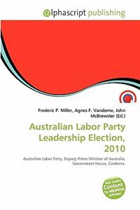 Australian Labor Party Leadership Election, 2010
