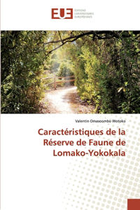 Caractéristiques de la Réserve de Faune de Lomako-Yokokala