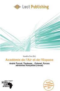 Acad Mie de L'Air Et de L'Espace