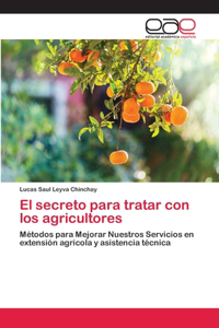 secreto para tratar con los agricultores