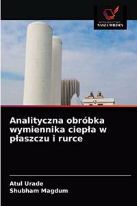 Analityczna obróbka wymiennika ciepla w plaszczu i rurce