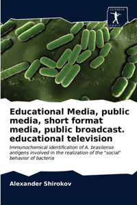 Educational Media, public media, short format media, public broadcast. educational television