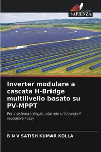 Inverter modulare a cascata H-Bridge multilivello basato su PV-MPPT