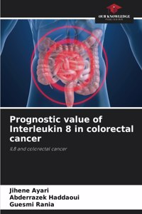 Prognostic value of Interleukin 8 in colorectal cancer