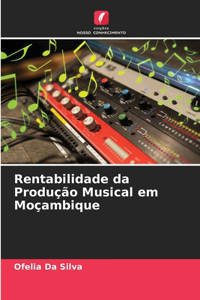 Rentabilidade da Produção Musical em Moçambique