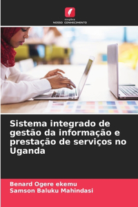 Sistema integrado de gestão da informação e prestação de serviços no Uganda