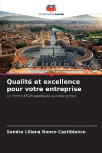 Qualité et excellence pour votre entreprise