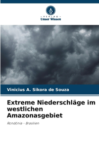 Extreme Niederschläge im westlichen Amazonasgebiet