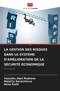 Gestion Des Risques Dans Le Système d'Amélioration de la Sécurité Économique