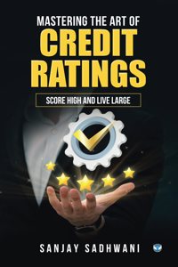 Mastering the Art of Credit Ratings: Score High and Live Large