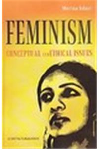 Feminism - Conceptual and Ethical Issues