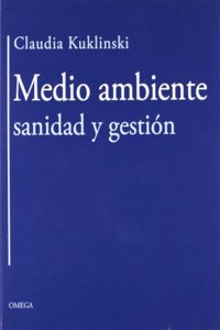 MEDIO AMBIENTE, SANIDAD Y GESTION (BIOLOGIA Y CIENCIAS DE LA VIDA-ECOLOGIA) (Spanish Edition)