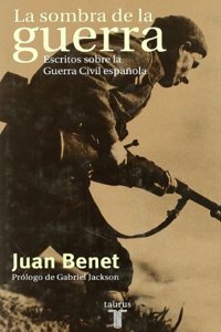La Sombra de La Guerra: Escritos Sobre La Guerra Civil Espanola