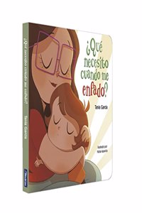 Â¿Que necesito cuando me enfado? (Â¿Que necesito cuando...? Libro de carton)