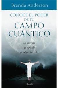 Conoce el Poder de Tu Campo Cuantico