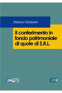 Il conferimento in fondo patrimoniale di quote di S.R.L.