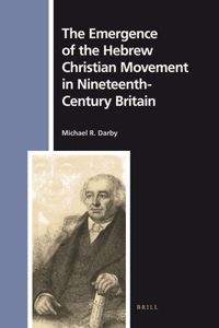 Emergence of the Hebrew Christian Movement in Nineteenth-Century Britain