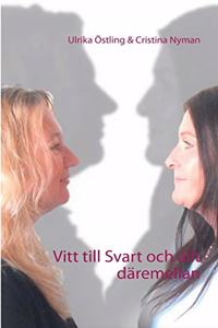 Vitt till Svart och allt däremellan