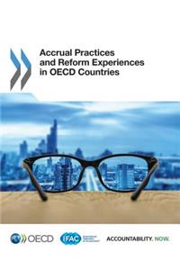 Accrual Practices and Reform Experiences in OECD Countries
