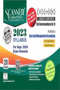 Cost and Management Accounting (Paper 4 | CA Intermediate | Gr. II) Scanner - Including questions and solutions | 2023 Syllabus | Applicable for September 2024 Exam Onwards | Green Edition