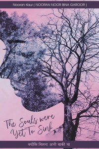 The Souls were Yet To Sink KYUNKI MILNA ABHI BAAKI THA