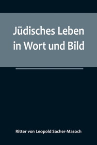 Jüdisches Leben in Wort und Bild