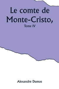 comte de Monte-Cristo, Tome IV