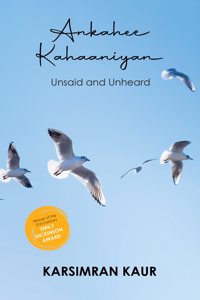 Ankahee Kahaaniyan - Unspoken and Unheard